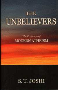 The Unbelievers : The Evolution of Modern Atheism