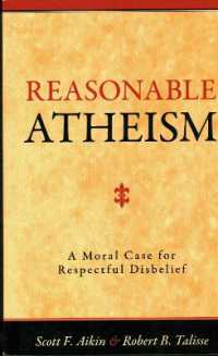 Reasonable Atheism : A Moral Case for Respectful Disbelief