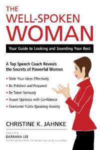The Well-Spoken Woman : Your Guide to Looking and Sounding Your Best