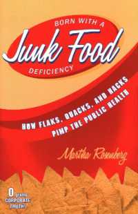 Born with a Junk Food Deficiency : How Flaks, Quacks, and Hacks Pimp the Public Health