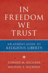 In Freedom We Trust : An Atheist Guide to Religious Liberty