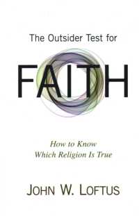 The Outsider Test for Faith : How to Know Which Religion Is True