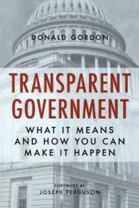 Transparent Government : What It Means and How You Can Make It Happen
