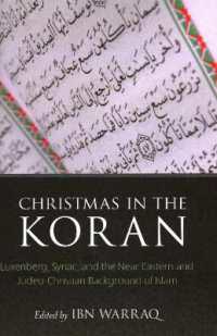 Christmas in the Koran : Luxenberg, Syriac, and the Near Eastern and Judeo-Christian Background of Islam