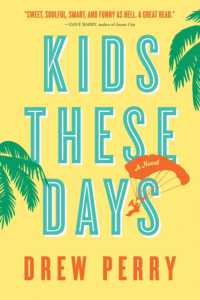 Kids These Days : A Novel