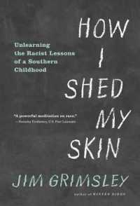 How I Shed My Skin : Unlearning the Racist Lessons of a Southern Childhood