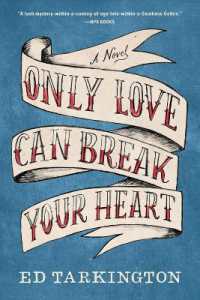 Only Love Can Break Your Heart : A Novel