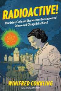 Radioactive! : How Irène Curie and Lise Meitner Revolutionized Science and Changed the World