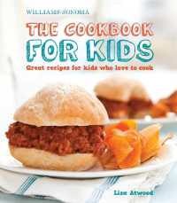 The Cookbook for Kids (Williams-Sonoma) : Great Recipes for Kids Who Love to Cook