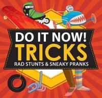 Do It Now! Tricks : Rad Stunts & Sneaky Pranks (Do It Now)