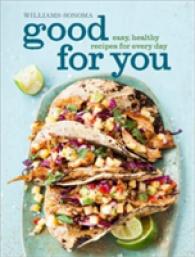 Good for You : Easy, Healthy Recipes for Everyday