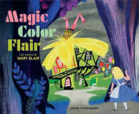 Magic Color Flair : The World of Mary Blair