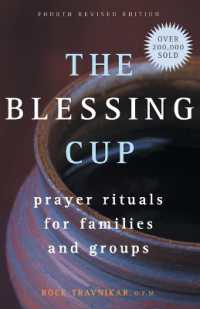 The Blessing Cup : Prayer Rituals for Families and Groups （4TH）