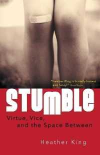 Stumble : Virtue, Vice and the Space Inbetween