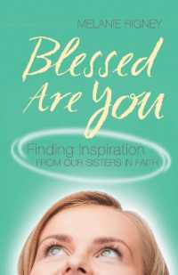Blessed Are You : Finding Inspiration from Our Sisters in Faith