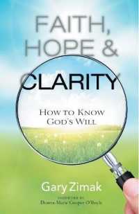 Faith, Hope, and Clarity : How to Know God's Will