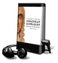A Short Life of Jonathan Edwards (Playaway Adult Nonfiction)