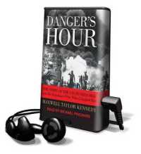 Danger's Hour : The Story of the USS Bunker Hill and the Kamikaze Pilot Who Crippled Her (Playaway Adult Nonfiction)