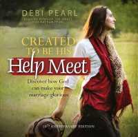 Created to Be His Help Meet : 10th Anniversary Edition （Revised）