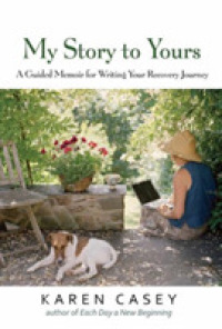 My Story to Yours : A Guided Memoir for Writing Your Recovery Journey