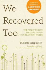 We Recovered Too : The Family Groups' Beginnings in the Pioneers' Own Words （PAP/COM）