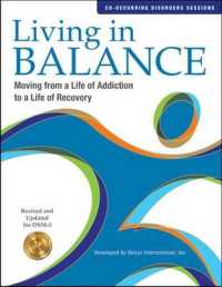 Living in Balance: Co-occurring Disorders : Moving from a Life of Addiction to a Life of Recovery, Revised and Updated for DSM-5