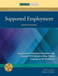 Supported Employment : Applying the Individual Placement and Support (IPS) Model to Help Clients Compete in the Workforce (Severe Mental Disorders Program) （Revised）