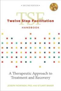 Twelve Step Facilitation Handbook without CE Test : A Therapeutic Approach to Treatment and Recovery