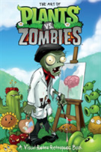 The Art of Plants vs. Zombies : A Visual Retro Retrospec Book
