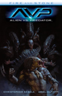 Fire and Stone : Fire and Stone (Alien Vs. Predator)