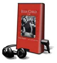 Julia Child : A Life (Playaway Adult Nonfiction)