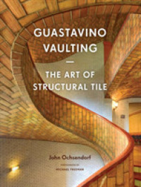 Guastavino Vaulting : The Art of Structural Tile