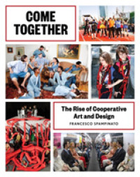 Come Together : The Rise of Cooperative Art and Design