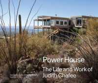 Powerhouse : The Life and Work of Architect Judith Chafee -- Hardback