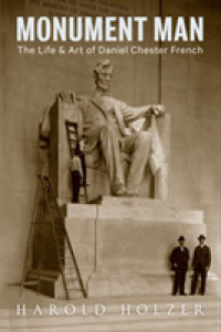 Monument Man : The Life and Art of Daniel Chester French
