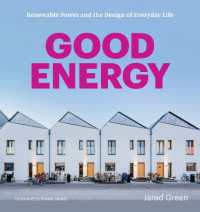 Good Energy : Renewable Power and the Design of Everyday Life