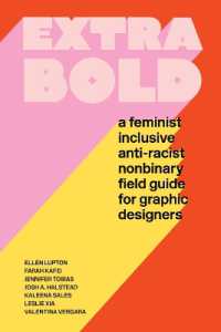 Extra Bold : A Feminist, Inclusive, Anti-racist, Nonbinary Field Guide for Graphic Designers