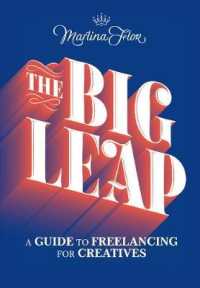 The Big Leap : A Guide to Freelancing for Creatives