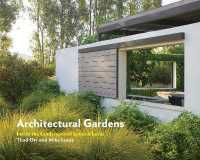 Architectural Gardens : Inside the Landscapes of Lucas & Lucas