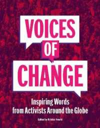 Voices of Change : Inspiring Words from Activists around the Globe