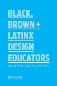Black， Brown + Latinx Design Educators : Conversations on Design and Race