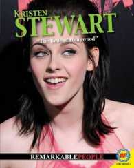 Kristen Stewart : The Belle of Hollywood (Remarkable People) （LIB/PSC）