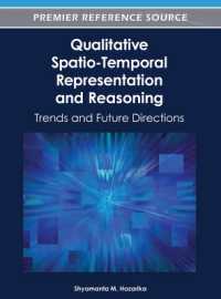 Qualitative Spatio-Temporal Representation and Reasoning : Trends and Future Directions (Advances in Geospatial Technologies)