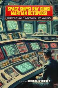 Space Ships! Ray Guns! Martian Octopods! : Interviews with Legends of Science Fiction