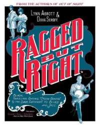 Ragged but Right : Black Traveling Shows, ''Coon Songs,'' and the Dark Pathway to Blues and Jazz (American Made Music Series)