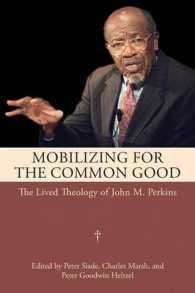 Mobilizing for the Common Good : The Lived Theology of John M. Perkins
