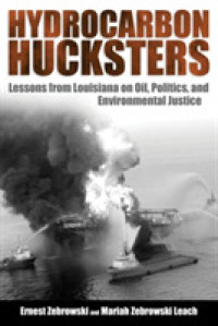 Hydrocarbon Hucksters : Lessons from Louisiana on Oil, Politics, and Environmental Justice
