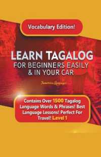 Learn Tagalog for Beginners Easily & in Your Car! Vocabulary Edition! Contains over 1500 Tagalog Language Words & Phrases! Best Language Lessons Perfect for Travel! Level 1