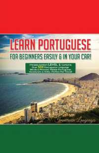 Learn Portuguese for Beginners Easily and in Your Car! Phrases Edition Contains 500 Portuguese Phrases