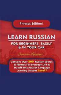 Learn Russian for Beginners Easily & in Your Car - Phrases Edition Contains over 500 Russian Phrases